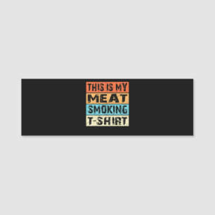 BBQ BBQ Smoker This Is My Meat Smoking Gift Name Tag