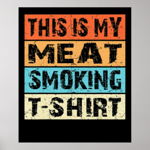 BBQ BBQ Smoker This Is My Meat Smoking Gift Poster