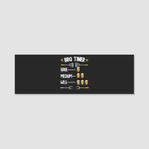 BBQ   BBQ Timer Rare Medium Well Beer Drinker Name Tag
