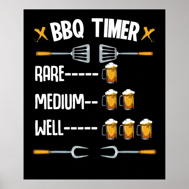 BBQ | BBQ Timer Rare Medium Well Beer Drinker Poster (Front)