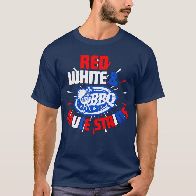BBQ Bliss: Where Red, White, and Sauce Stains Meet T-Shirt (Front)