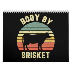 BBQ Body By Brisket Shirt Funny BBQ Backyard Calendar