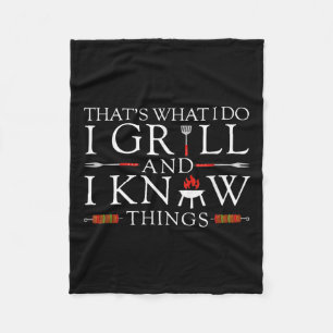 Bbq Food Lover That's What I Do I Grill And I Know Fleece Blanket
