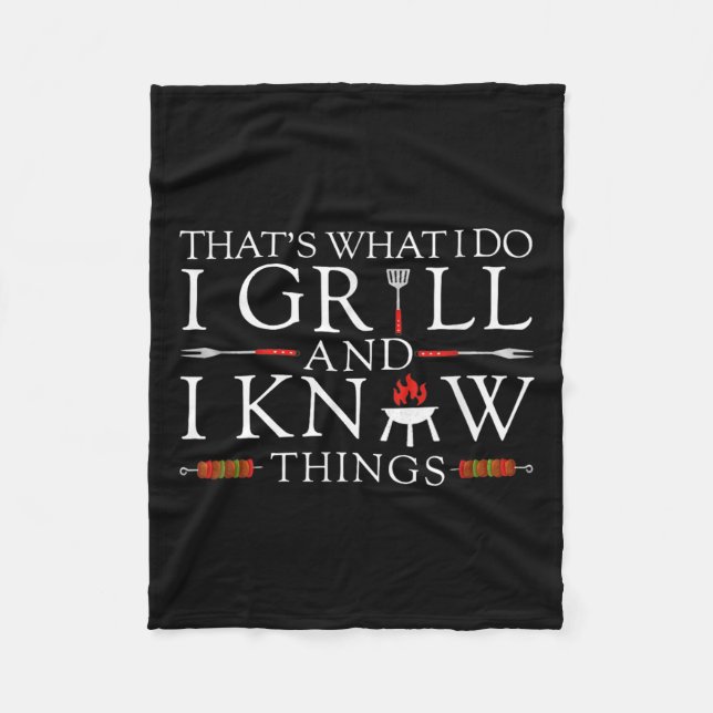 Bbq Food Lover That's What I Do I Grill And I Know Fleece Blanket (Front)