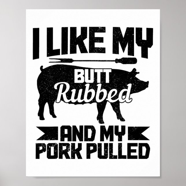 Bbq Grill Grilling Butt Rubbed And My Pork Pulled  Poster (Front)