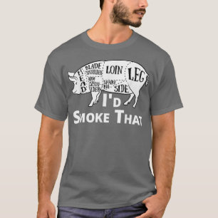 BBQ Grill Pig Funny Pork I'd Smoke That Gift Mens T-Shirt