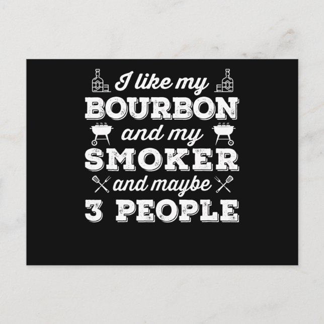 BBQ | I Like My Bourbon Smoker And Maybe 3 People Holiday Postcard (Front)