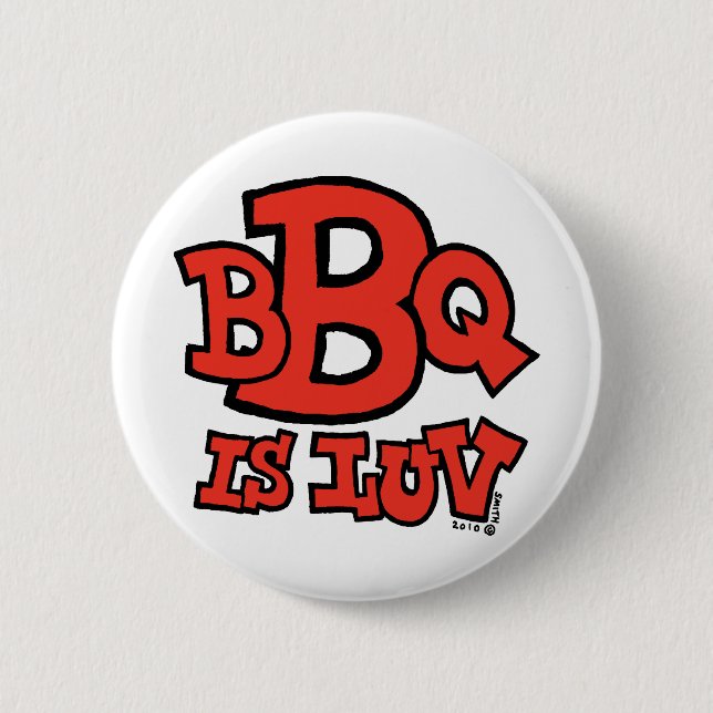 BBQ is Luv button (Front)