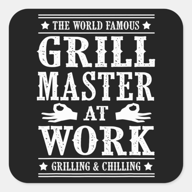BBQ Lovers | The World Famous Grill Master At Work Square Sticker (Front)