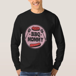 Bbq Mummy Meat Grilling Grill Barbecue Bbq Mum Mot T-Shirt