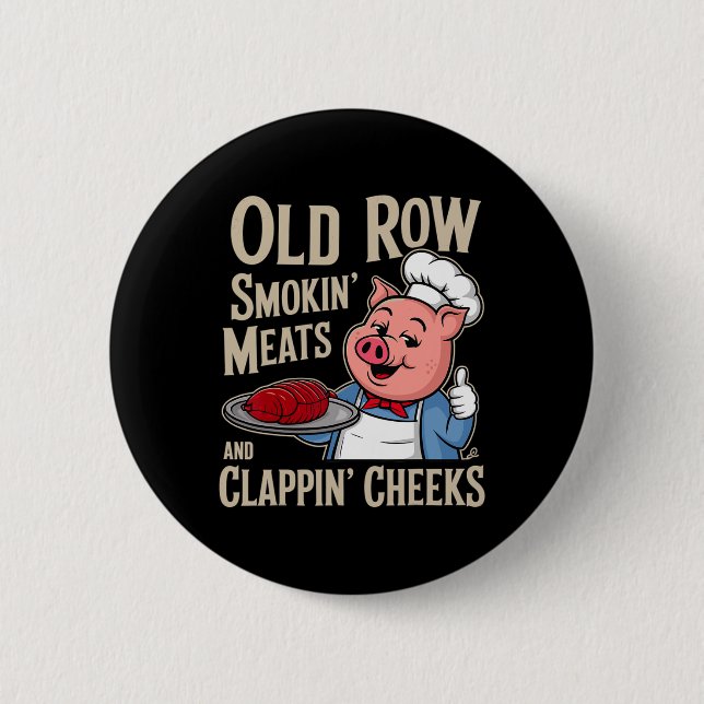 Bbq Old Row Smoking Meats And Clappin Cheeks  6 Cm Round Badge (Front)