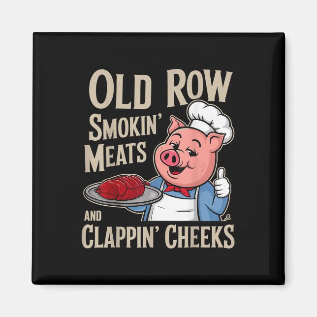 Bbq Old Row Smoking Meats And Clappin Cheeks  Magnet (Front)