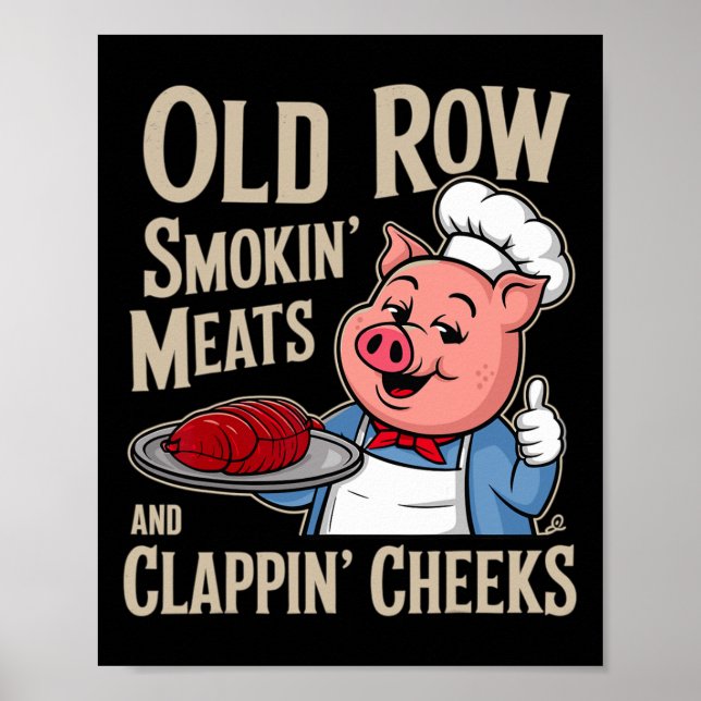 Bbq Old Row Smoking Meats And Clappin Cheeks  Poster (Front)