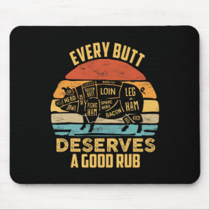 Bbq Pork Every Butt Deserves A Good Rub Pig Byrbec Mouse Mat