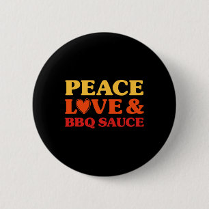 Bbq Sauce I Love Bbq Sauce Funny Food 6 Cm Round Badge