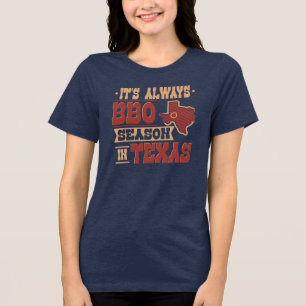 BBQ Season in Texas Always Barbecue Gag Tri-Blend Shirt