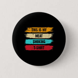 Bbq Smoker Themed Retro - Vintage My Meat Smoking 6 Cm Round Badge