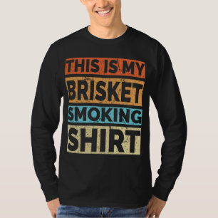 BBQ Smoker This Is My Brisket Smoking Shirt Retro