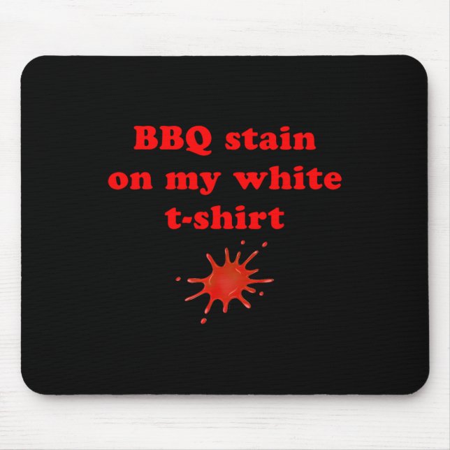 Bbq Stain On My White 2  Mouse Mat (Front)