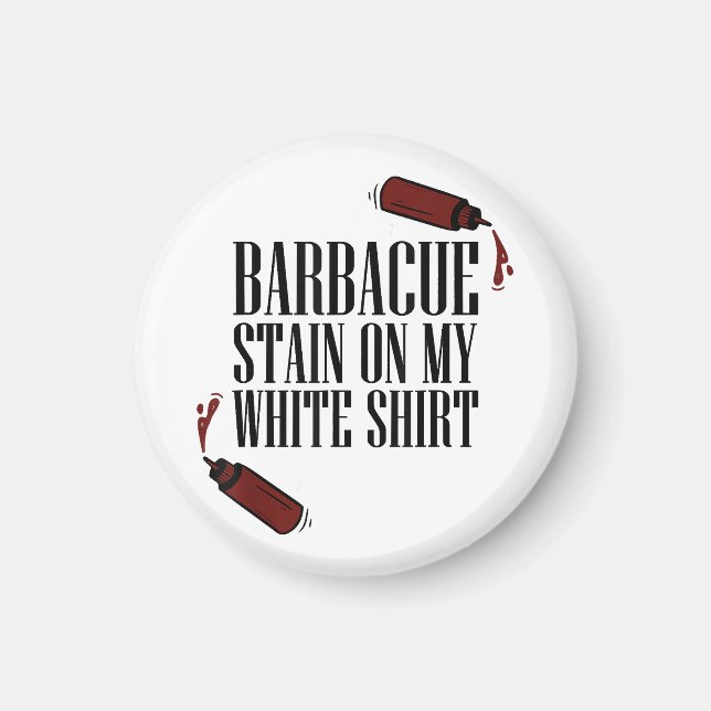 BBQ Stain on my White  Magnet (Front)