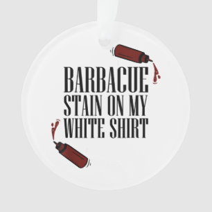 BBQ Stain on my White  Ornament