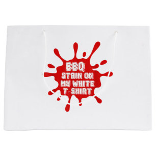 BBQ Stain On My White T Shirt Funny Saying Sarcast Large Gift Bag