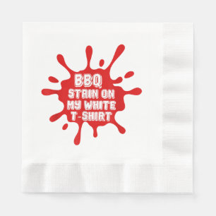 BBQ Stain On My White T Shirt Funny Saying Sarcast Napkin