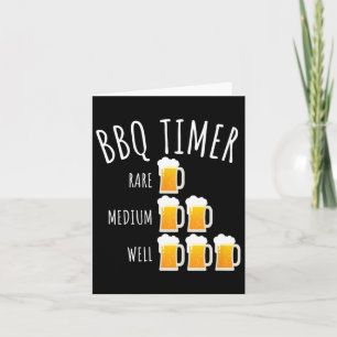 Bbq Timer Beer Drinking Funny Grilling Card