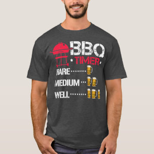 BBQ timer, one beer is rare, 2 is medium, 3 is wel T-Shirt