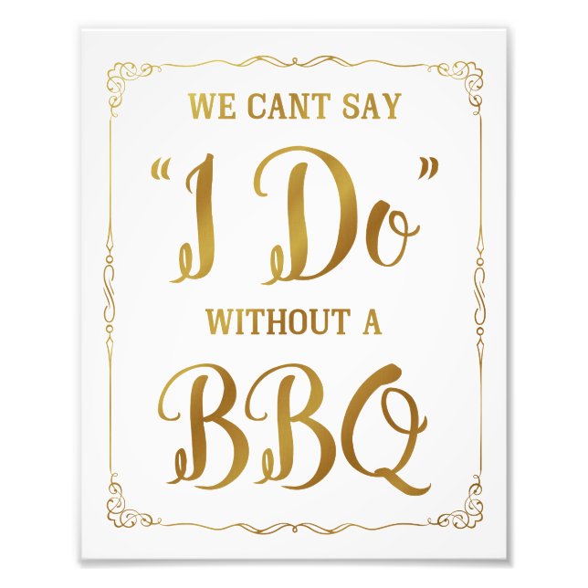 BBQ wedding sign, cant say I do with a BBQ, gold Photo Print (Front)