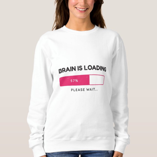 BBrain is loading, please wait Sweatshirt (Front)