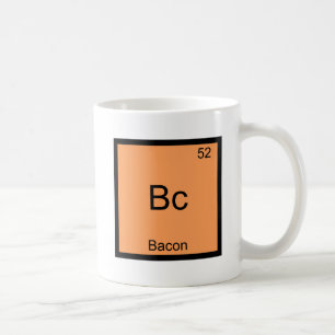 Bc - Bacon Funny Element Chemistry Meme T-Shirt Coffee Mug