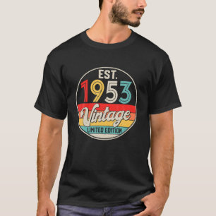 Bday 69 Year Old Vintage 1953 Limited Edition 69th T-Shirt