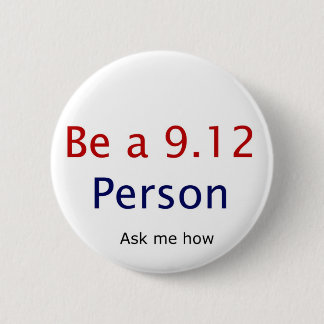 be a 9.12 person 6 cm round badge