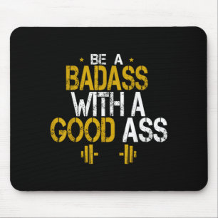 Be A Bad With A Good Funny Humour Sarcastic Quotes Mouse Mat