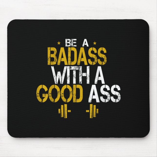 Be A Bad With A Good Funny Humour Sarcastic Quotes Mouse Mat (Front)