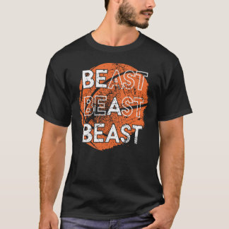 Be a Beast Basketball Sports Distressed Design T-S T-Shirt