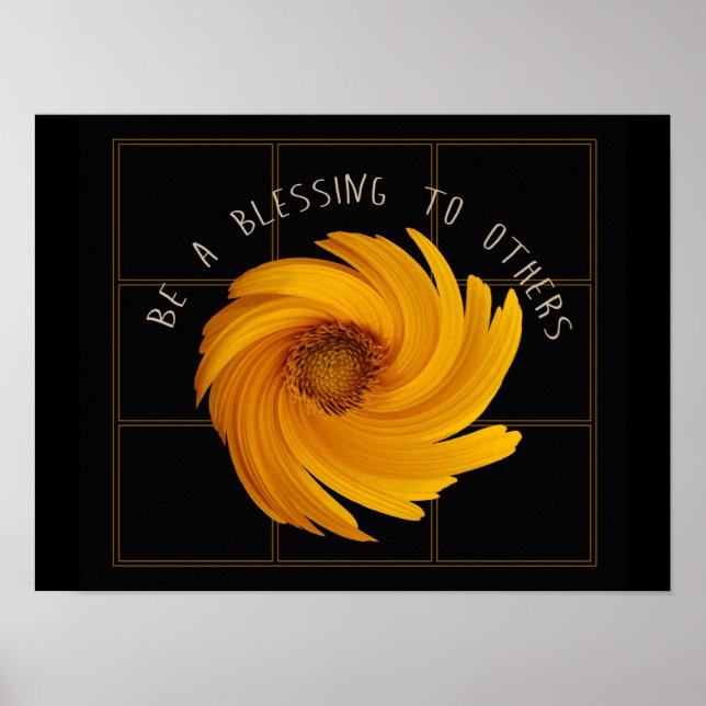 Be A Blessing To Others Black sunflower Design Poster (Front)