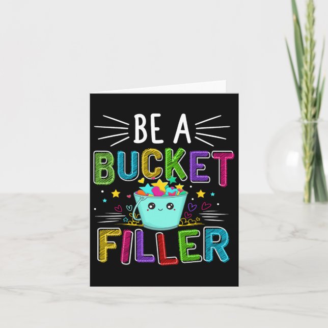 Be A Bucket Filler - Bucket Filler School Theme  Card (Front)