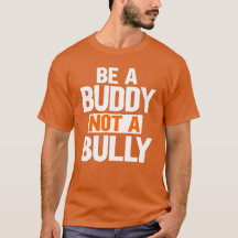 Be A Buddy Not A Bully anti Bullying Awareness