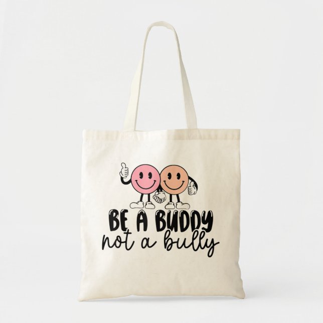 Be A Buddy Not A Bully Anti Bullying Smile Face Cl Tote Bag (Front)