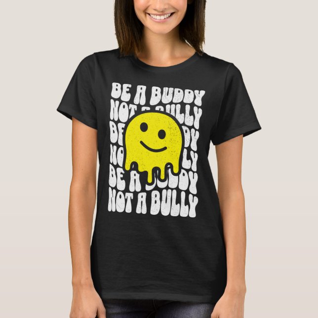 Be A Buddy Not A Bully Groovy 70s Style Anti-Bully T-Shirt (Front)