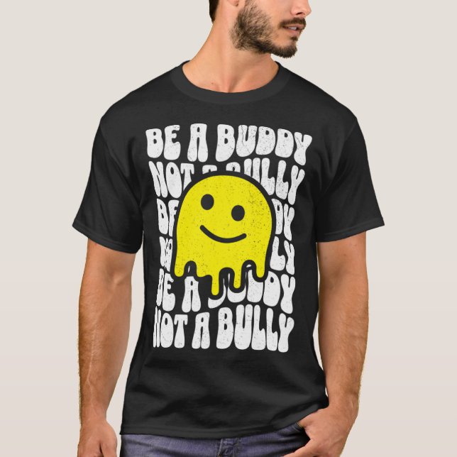 Be A Buddy Not A Bully Groovy 70s Style Anti-Bully T-Shirt (Front)