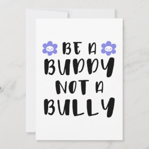 Be a buddy Not a bully Invitation
