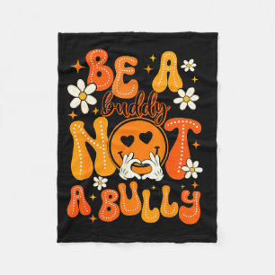 Be A Buddy Not A Bully Orange Anti Bullying Unity  Fleece Blanket