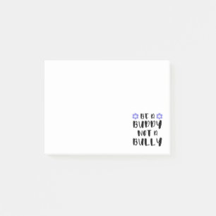 Be a buddy Not a bully Post-it Notes