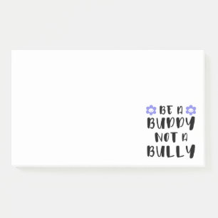 Be a buddy Not a bully Post-it Notes