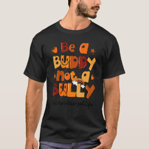Be A Buddy Not A Bully School Nurse Orange Unity D T-Shirt