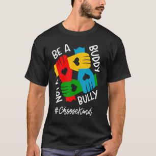 Be A Buddy Not A Bully Unity Day Anti Bullying Ora T-Shirt