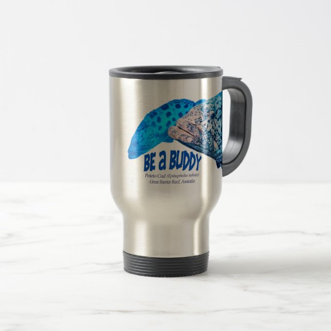 Be a buddy travel mug (Front Right)
